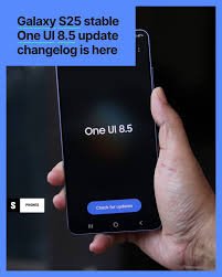 Galaxy S25 stable One UI 8.5 update changelog